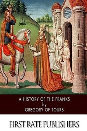 Seller image for History of the Franks for sale by GreatBookPricesUK