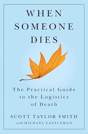Seller image for When Someone Dies : The Practical Guide to the Logistics of Death for sale by GreatBookPricesUK