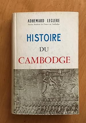 Histoire du Cambodge depuis le 1èr siècle de notre ere. D'apres les inscriptions lapidaires, les ...