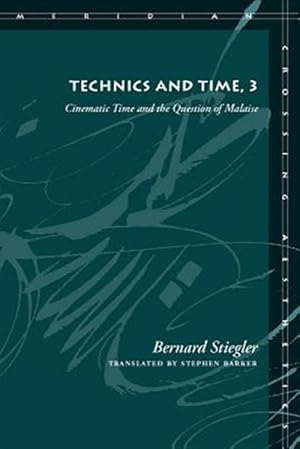 Imagen del vendedor de Technics and Time : Cinematic Time and the Question of Malaise a la venta por GreatBookPricesUK