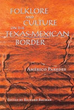 Imagen del vendedor de Folklore and Culture on the Texas-Mexican Border a la venta por GreatBookPricesUK
