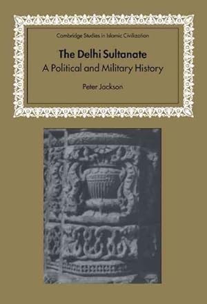 Seller image for Delhi Sultanate : A Political and Military History for sale by GreatBookPricesUK