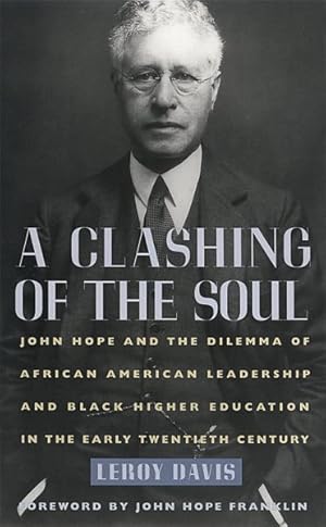Immagine del venditore per Clashing of the Soul : John Hope and the Dilemma of African American Leadership and Black Higher Education in the Early Twentieth Century venduto da GreatBookPricesUK