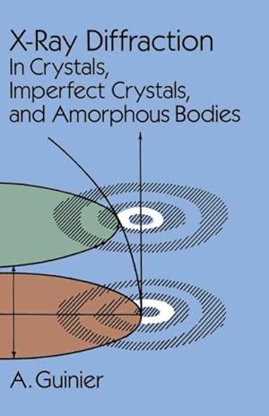 Imagen del vendedor de X-Ray Diffraction : In Crystals, Imperfect Crystals, and Amorphous Bodies a la venta por GreatBookPricesUK