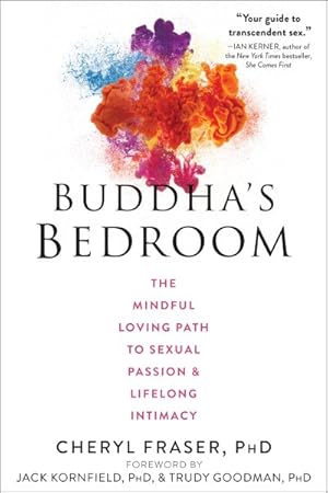 Imagen del vendedor de Buddha's Bedroom : The Mindful Loving Path to Sexual Passion & Lifelong Intimacy a la venta por GreatBookPricesUK