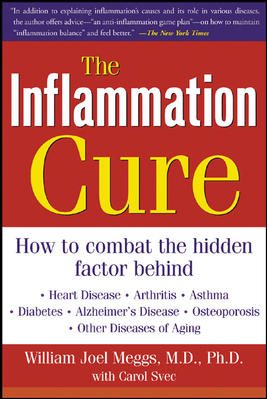 Seller image for Inflammation Cure : Simple steps for reversing Heart Diseas, Arthritis, Diabetes, Asthma, Alzheimer's Disease, Osteoporosis and Other Disease of Aging for sale by GreatBookPricesUK