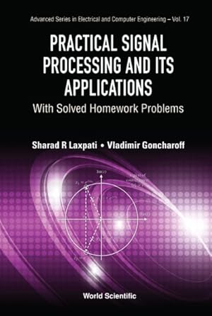 Seller image for Practical Signal Processing and Its Applications : With Solved Homework Problems for sale by GreatBookPricesUK