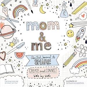 Immagine del venditore per Mom & Me : An Art Journal to Share: Create and Connect Side by Side venduto da GreatBookPricesUK