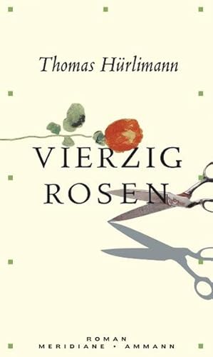 Vierzig Rosen: Roman