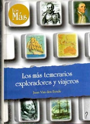 Imagen del vendedor de Los ms temerarios exploradores y viajeros a la venta por SOSTIENE PEREIRA