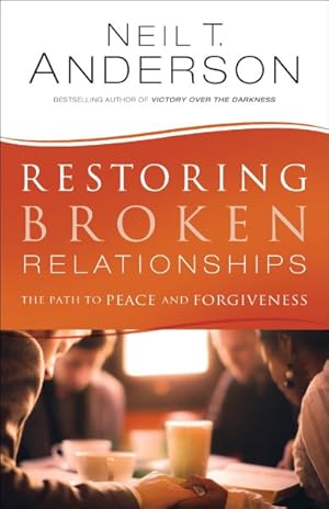 Seller image for Restoring Broken Relationships : The Path to Peace and Forgiveness for sale by GreatBookPricesUK