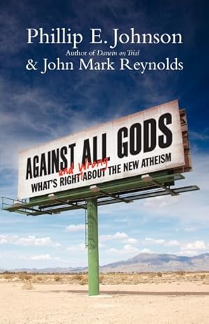 Seller image for Against All Gods : What's Right and Wrong About the New Atheism for sale by GreatBookPricesUK