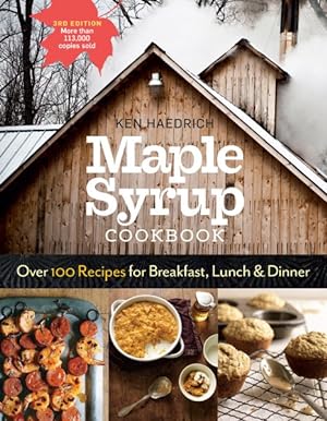 Immagine del venditore per Maple Syrup Cookbook : Over 100 Recipes for Breakfast, Lunch & Dinner venduto da GreatBookPricesUK
