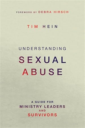 Immagine del venditore per Understanding Sexual Abuse : A Guide for Ministry Leaders and Survivors venduto da GreatBookPricesUK