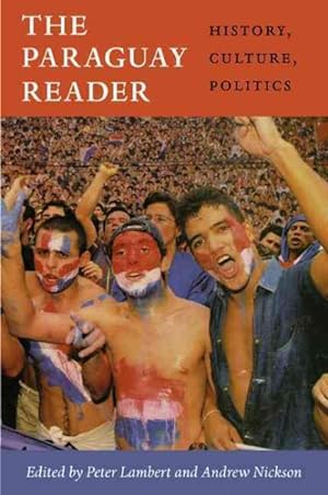 Imagen del vendedor de Paraguay Reader : History, Culture, Politics a la venta por GreatBookPricesUK