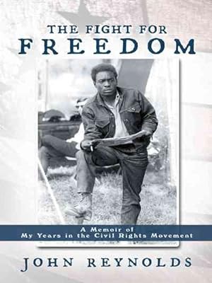 Bild des Verkufers fr Fight for Freedom : A Memoir of My Years in the Civil Rights Movement zum Verkauf von GreatBookPricesUK