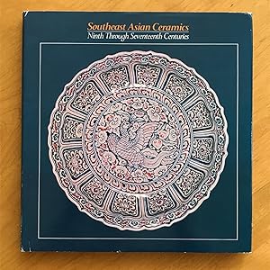 Southern Asian Ceramics: : Ninth Through seventeenth Centuries.