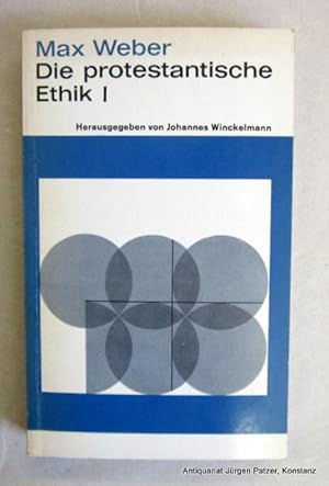 Die protestantische Ethik I. Eine Aufsatzsammlung. 2., durchgesehene u. erweiterte Auflage. Herau...