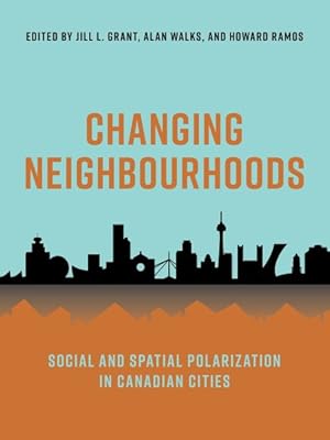 Immagine del venditore per Changing Neighbourhoods : Social and Spatial Polarization in Canadian Cities venduto da GreatBookPrices