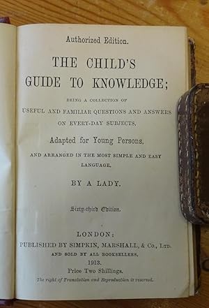 The child's guide to knowledge; being a collection of useful and familiar questions and answers o...