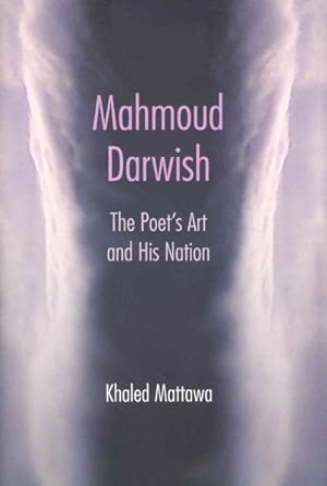 Immagine del venditore per Mahmoud Darwish : The Poet's Art and His Nation venduto da GreatBookPricesUK