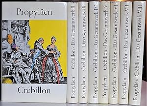 Crébillon der Jüngere. Das Gesamtwerk in 8 Bänden nach der Londoner Gesamtausgabe aus dem Jahre 1...