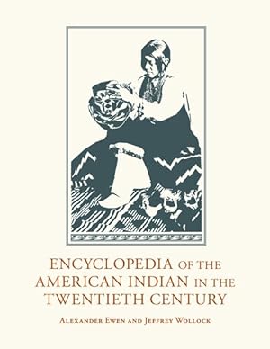 Image du vendeur pour Encyclopedia of the American Indian in the Twentieth Century mis en vente par GreatBookPricesUK