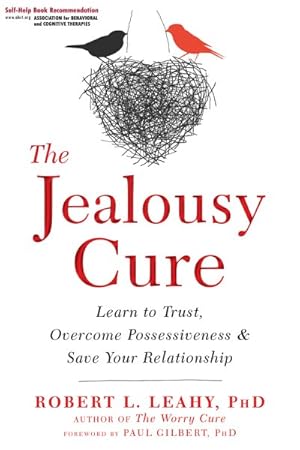 Imagen del vendedor de Jealousy Cure : Learn to Trust, Overcome Possessiveness & Save Your Relationship a la venta por GreatBookPricesUK