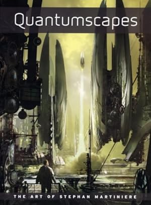 Seller image for Quantumscapes : The Art of Stephan Martiniere for sale by GreatBookPricesUK