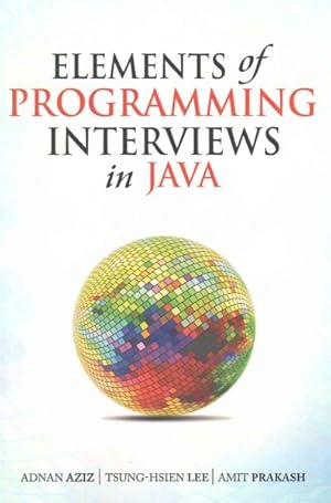 Seller image for Elements of Programming Interviews in Java : The Insiders' Guide for sale by GreatBookPricesUK