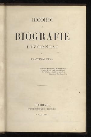 Bild des Verkufers fr Ricordi e biografie livornesi [.] zum Verkauf von Libreria Oreste Gozzini snc