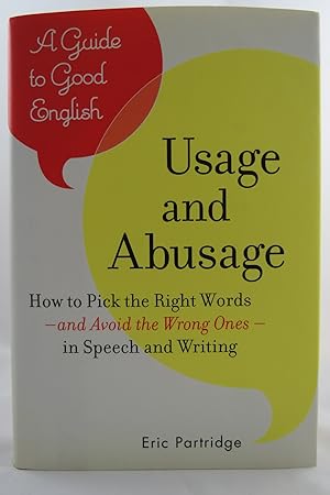 USAGE AND ABUSAGE A Guide to Good English (DJ protected by a brand new, clear, acid-free mylar co...