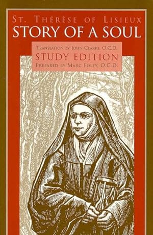 Imagen del vendedor de Story of a Soul : The Autobiography of Saint Therese of Lisieux a la venta por GreatBookPricesUK