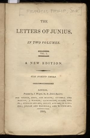 The Letters of Junius. In two Volumes. A New Edition. Vol. I.