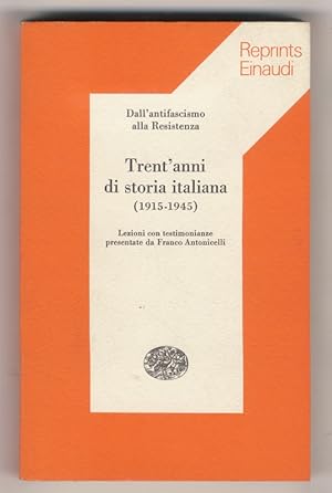 Bild des Verkufers fr Trent'anni di storia italiana. Lezioni con testimonianze presentate da Franco Antonicelli. zum Verkauf von Libreria Oreste Gozzini snc