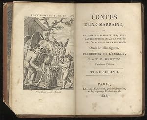 Contes d'une Marraine, ou Historiettesinstructives, amusantes et morales, à la portée de l'enfanc...