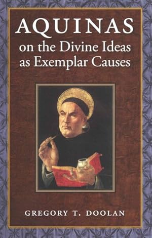 Imagen del vendedor de Aquinas on the Divine Ideas as Exemplar Causes a la venta por GreatBookPricesUK