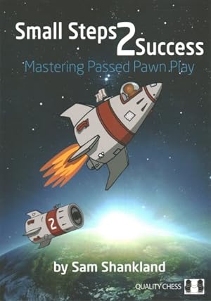 Seller image for Small Steps 2 Success : Mastering Passed Pawn Play for sale by GreatBookPrices