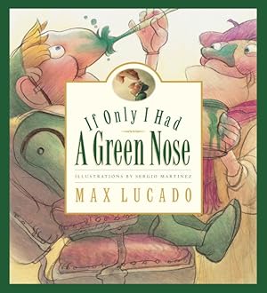 Seller image for If Only I Had a Green Nose : A Story About Self-acceptance for sale by GreatBookPricesUK