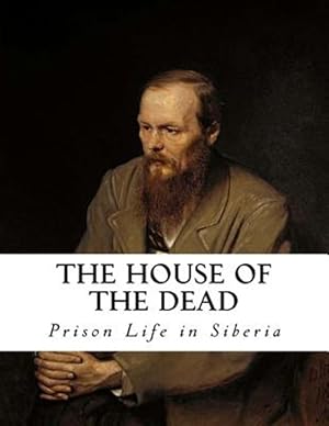 Seller image for House of the Dead : Prison Life in Siberia for sale by GreatBookPricesUK