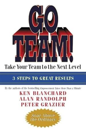 Seller image for Go Team! : Take Your Team to the Next Level for sale by GreatBookPricesUK