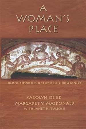 Imagen del vendedor de Woman's Place : House Churches In Earliest Christianity a la venta por GreatBookPricesUK