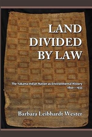 Immagine del venditore per Land Divided by Law: The Yakama Indian Nation as Environmental History, 1840-1933 venduto da GreatBookPricesUK