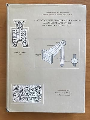 The Proceedings of a Symposium on Scientific Methods of Research in the Study of Ancient Chinese ...