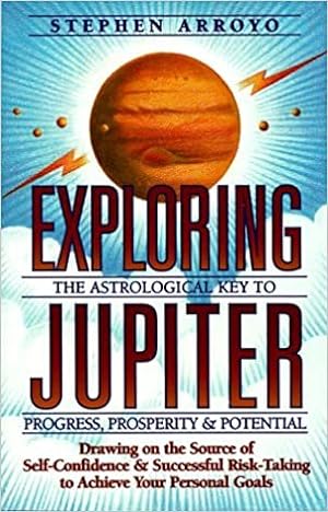 Immagine del venditore per Exploring Jupiter : The Astrological Key to Progress, Prosperity & Potential venduto da GreatBookPricesUK