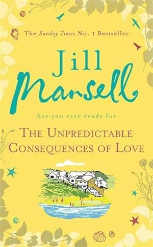 Seller image for The Unpredictable Consequences of Love: A feel-good novel filled with seaside secrets for sale by AHA-BUCH GmbH