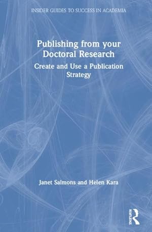 Imagen del vendedor de Publishing from Your Doctoral Research : Create and Use a Publication Strategy a la venta por GreatBookPricesUK