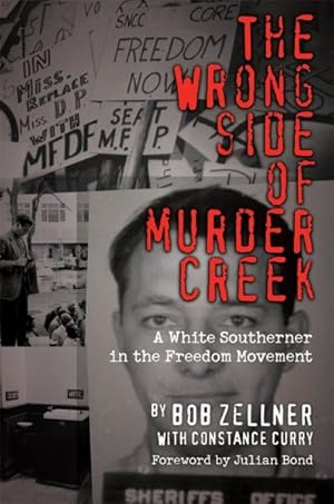 Bild des Verkufers fr Wrong Side of Murder Creek : A White Southerner in the Freedom Movement zum Verkauf von GreatBookPricesUK