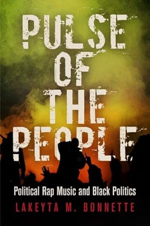 Immagine del venditore per Pulse of the People : Political Rap Music and Black Politics venduto da GreatBookPricesUK