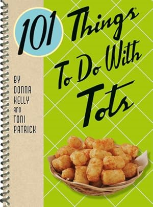 Bild des Verkufers fr 101 Things to Do With Tots zum Verkauf von GreatBookPricesUK